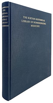 The Kirtsos Historical Library of Homoeopathic Medicine